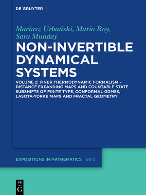 cover image of Finer Thermodynamic Formalism – Distance Expanding Maps and Countable State Subshifts of Finite Type, Conformal GDMSs, Lasota-Yorke Maps and Fractal Geometry